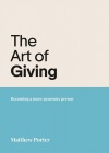 The Art Of Giving Becoming a more generous person